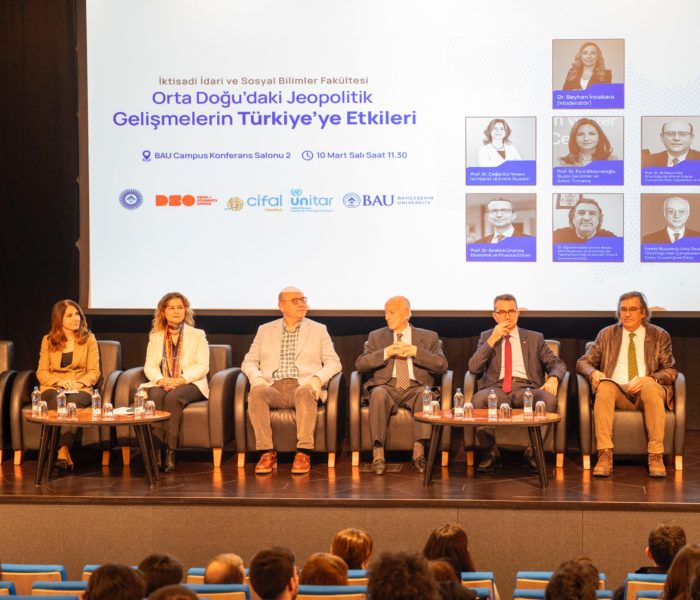 BAU’da ‘Orta Doğu’daki Jeopolitik Gelişmelerin Türkiye’ye Etkileri’ paneli düzenlendi